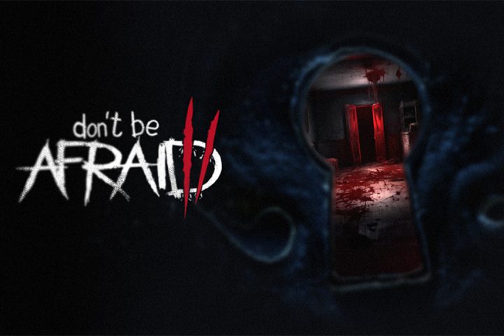 Psychological Horror Game ‘Don’t Be Afraid 2’ Set to Launch on PC on October 28, Trailer Released